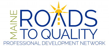 Logo of Maine Roads to Quality Professional Development Network Training